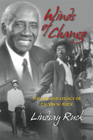 Winds of Change: The Life and Legacy of Calvin W. Ruck